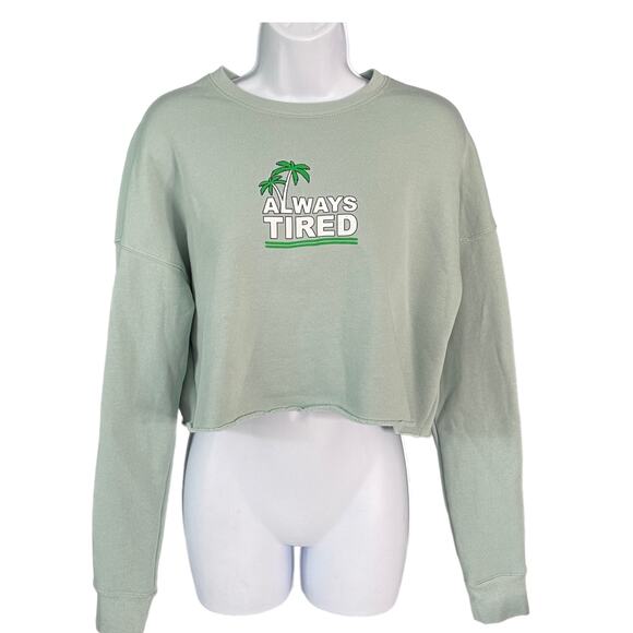 Always Tired Tops - Always Tired Graphic Sweatshirt Cropped Medium Light Green